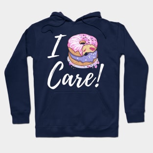 I Donut Care Hoodie